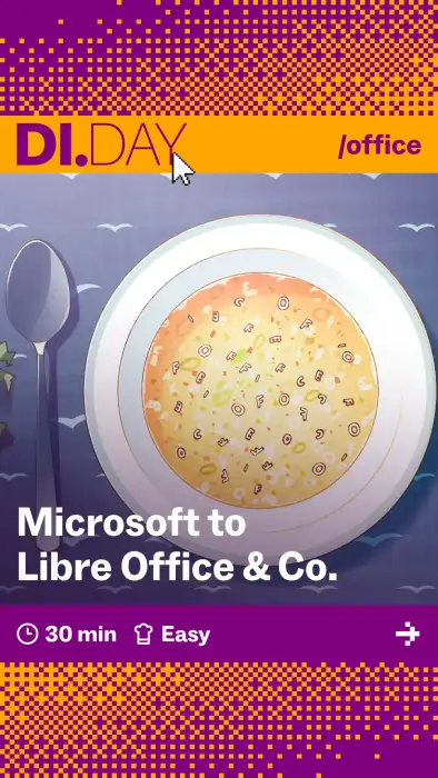 Microsoft to Libre Office & Co., 30 min, Easy