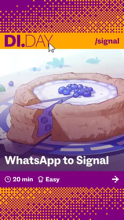 WhatsApp to Signal, 20 min, Easy
